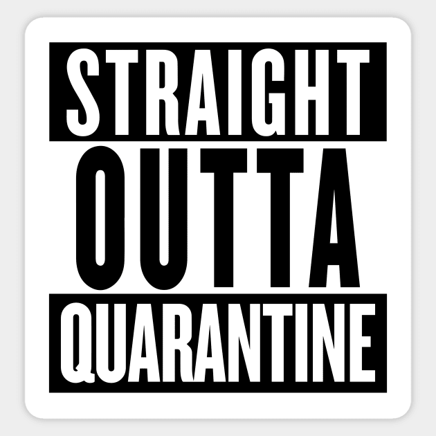 STRAIGHT OUTTA QUARANTINE Sticker by smilingnoodles